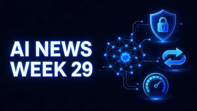 AI News Week 29 cover graphic: a glowing AI node network wired to a padlocked security shield, a two-way model-swap arrow loop, and a performance gauge, on a dark navy background.